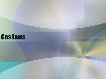 Gas Laws. Gas Pressure Just means that gas is “pushing” on something.