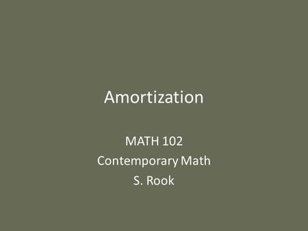 MATH 102 Contemporary Math S. Rook