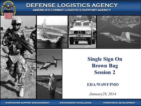 1 WARFIGHTER SUPPORT ENHANCEMENT STEWARDSHIP EXCELLENCE WORKFORCE DEVELOPMENT WARFIGHTER-FOCUSED, GLOBALLY RESPONSIVE, FISCALLY RESPONSIBLE SUPPLY CHAIN.