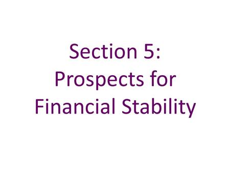 Section 5: Prospects for Financial Stability. Chart 5.1 Perceived risks of UK financial instability diminished further Sources: Bank of England Systemic.