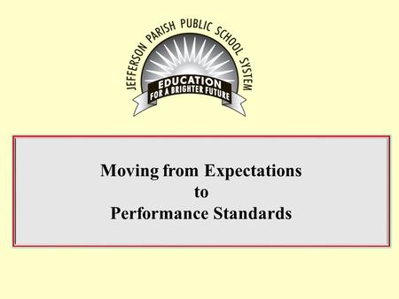 Moving from Expectations to Performance Standards.