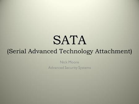 SATA (Serial Advanced Technology Attachment)