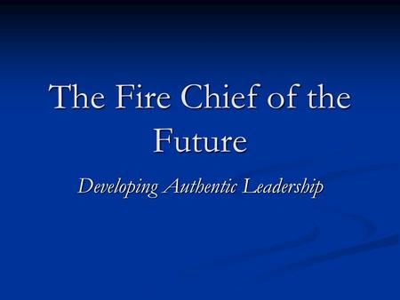 The Fire Chief of the Future