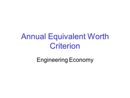 Annual Equivalent Worth Criterion