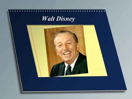 Walt Disney. Walter Elias Walt Disney Born: 5 December 1901 Birthplace: Chicago, Illinois Died: 15 December 1966 (lung cancer) Best Known As: The creator.