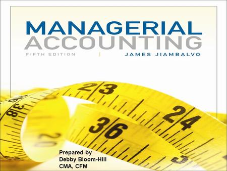 Prepared by Debby Bloom-Hill CMA, CFM. CHAPTER 8 Pricing Decisions, Analyzing Customer Profitability, and Activity-Based Pricing Slide 8-2.