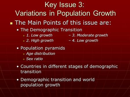 Key Issue 3: Variations in Population Growth