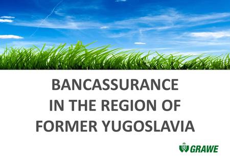 BanCassurance in THE REGION OF former Yugoslavia