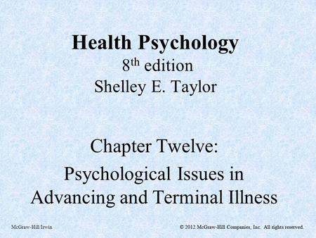 © 2012 McGraw-Hill Companies, Inc. All rights reserved.McGraw-Hill/Irwin© 2012 McGraw-Hill Companies, Inc. All rights reserved. Health Psychology 8 th.
