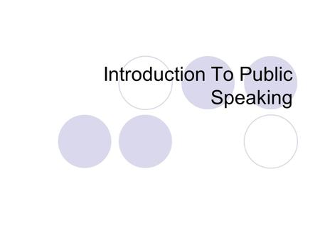 Introduction To Public Speaking