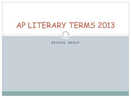 AP LITERARY TERMS 2013 SECOND GROUP.