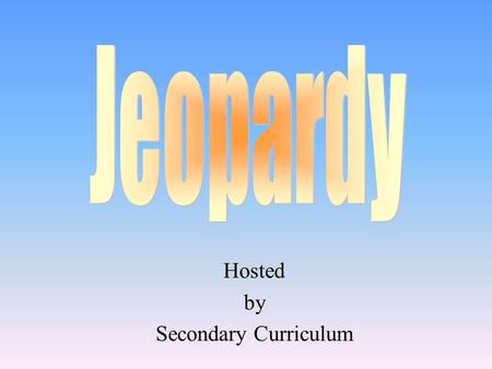 Hosted by Secondary Curriculum 100 200 400 300 400 EOC/ STAAR 4 x 4 More EOC/ STAAR You guessed it.. more EOC 300 200 400 200 100 500 100.