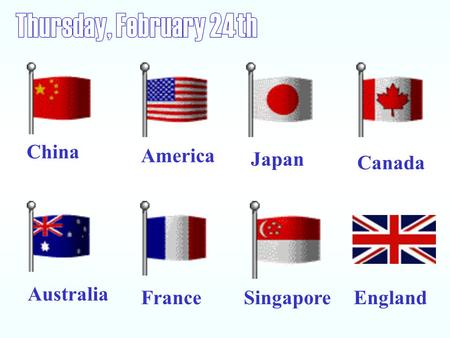 China America Japan Canada Australia FranceSingaporeEngland.