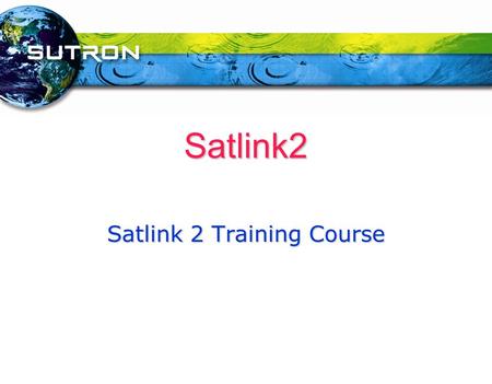 Satlink 2 Training Course