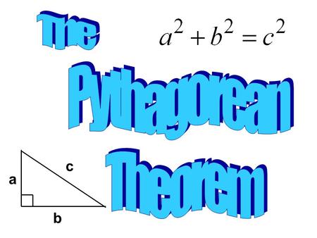 A b c. This is a right triangle: We call it a right triangle because it contains a right angle.