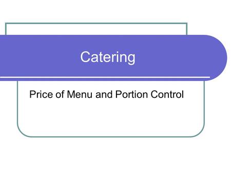 Price of Menu and Portion Control