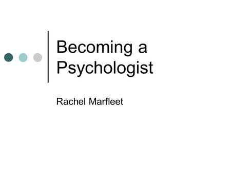 Becoming a Psychologist