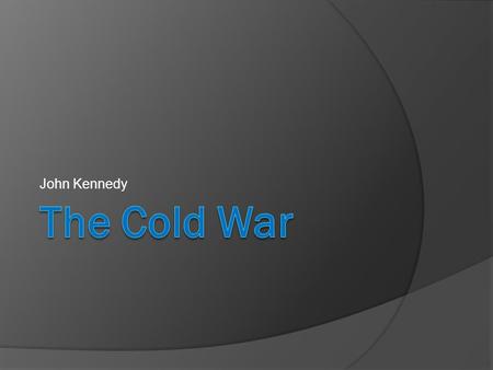 John Kennedy. Election of 1960  Democratic nominee for president was Massachusetts Senator, John Kennedy Kennedy had well organized campaign, backing.