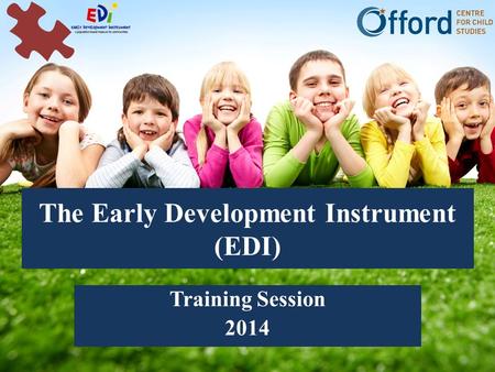 The Early Development Instrument (EDI) Training Session 2014.