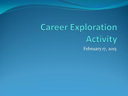 February 17, 2015. Step One: Brainstorming On your paper, do the following: 1. List your interests. What are some things you enjoy spending time doing.