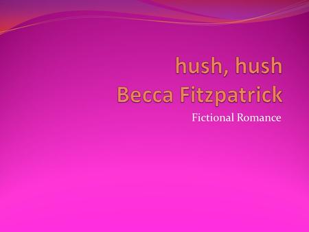 Fictional Romance. Plot! The plot of hush, hush is Nora’s biology class gets moved around in April she gets paired with Patch who has a dark side. The.