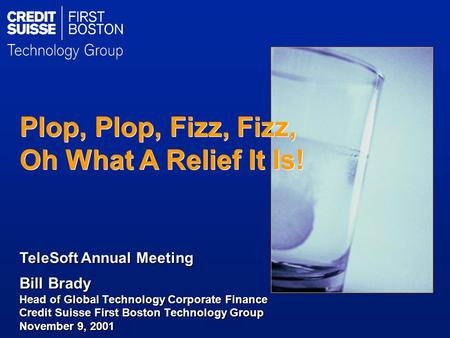 Plop, Plop, Fizz, Fizz, Oh What A Relief It Is!