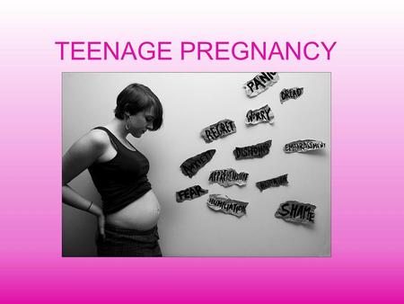 TEENAGE PREGNANCY. SLOVENIA STATISTICS Total Births in Slovenia 1996-20002001- 2005 20062007200820092010 17926174811872419554215382163122032 19951996199719981999.