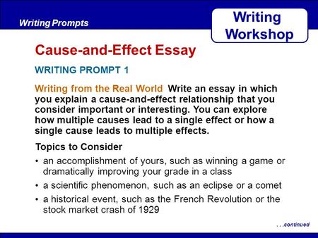 After Reading Writing from the Real World Write an essay in which you explain a cause-and-effect relationship that you consider important or interesting.