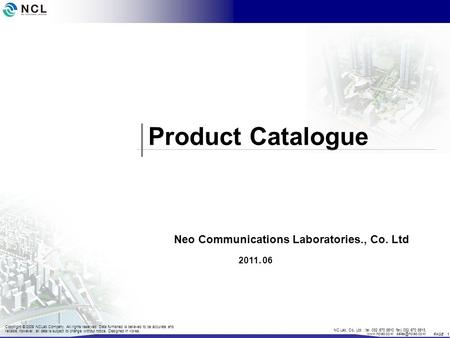 PAGE 1 Copyright © 2009 NCLab Company. All rights reserved. Data furnished is believed to be accurate and reliable, however, all data is subject to change.