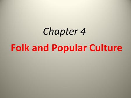 Folk and Popular Culture