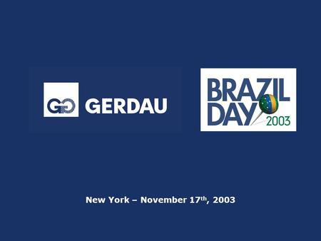 New York – November 17 th, 2003. HIGHLIGHTS 9M03 09.30.2003 Gross SalesUS$ 4.0 billion Net SalesUS$ 3.4 billion EBITDAUS$ 692 million Net IncomeUS$ 272.