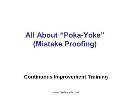 All About “Poka-Yoke” (Mistake Proofing)