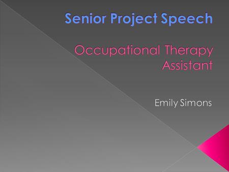  An Occupational Therapy Assistant treats patients with injuries, illnesses, or disabilities using the therapeutic use of every day activities.  They.