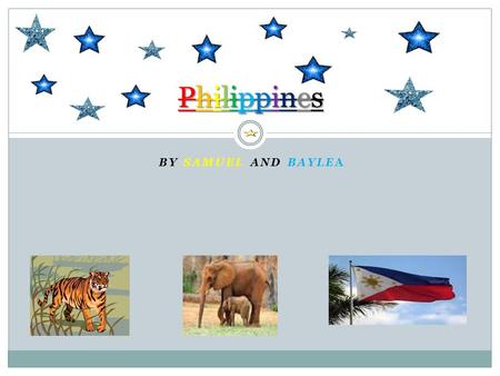 BY SAMUEL AND BAYLEA PhilippinesPhilippinesPhilippinesPhilippines.