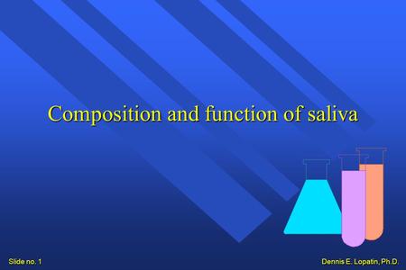 Composition and function of saliva