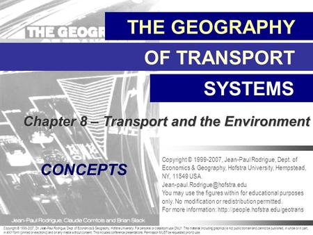 Copyright © 1998-2007, Dr. Jean-Paul Rodrigue, Dept. of Economics & Geography, Hofstra University. For personal or classroom use ONLY. This material (including.