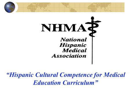 “Hispanic Cultural Competence for Medical Education Curriculum”