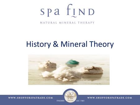 History & Mineral Theory. Introduction & History Founded in 1981 Robert Czik Family Owned Mineral based Dead Sea Spa Magik....Retail Products Spa Find.......Professional.