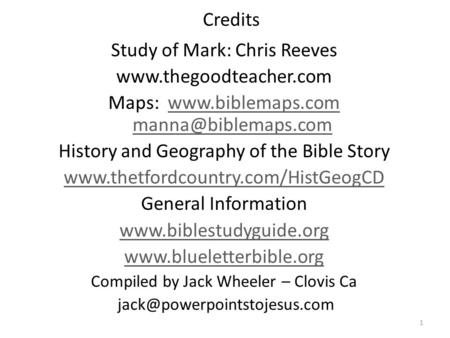 Credits Study of Mark: Chris Reeves  Maps:   History and.