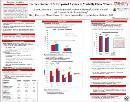 Characterization of Self-reported Asthma in Morbidly Obese Women Observational studies have shown obesity to be associated with increased risk of asthma.