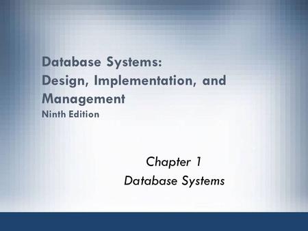 Database Systems: Design, Implementation, and Management Ninth Edition