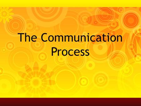 The Communication Process