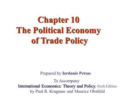 Chapter 10 The Political Economy of Trade Policy