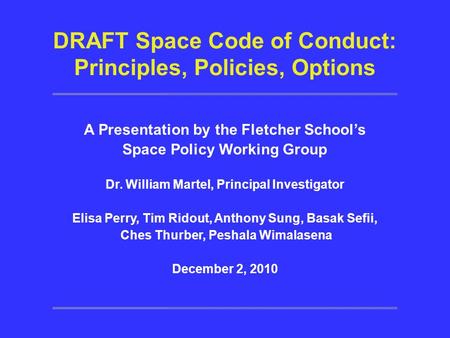 DRAFT Space Code of Conduct: Principles, Policies, Options