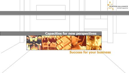 Success for your business Capacities for new perspectives.