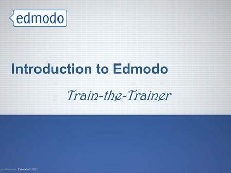 Introduction to Edmodo Train-the-Trainer. Another Testimonial… From: Thomas, Natasha R. Sent: Thursday, November 29, 2012 11:59 AM To: Charters, Maria.