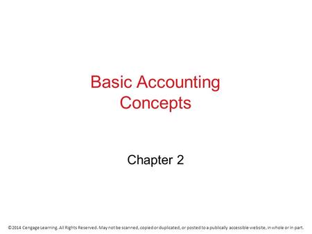 ©2014 Cengage Learning. All Rights Reserved. May not be scanned, copied or duplicated, or posted to a publically accessible website, in whole or in part.