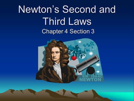 Newton’s Second and Third Laws