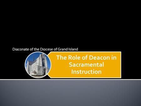 Diaconate of the Diocese of Grand Island