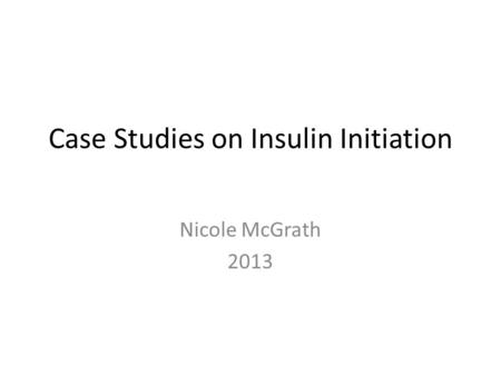 Case Studies on Insulin Initiation